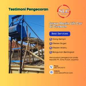 Sewa Mesin Lift Cor di Cirebon – Harga Terbaru Dan Terdekat