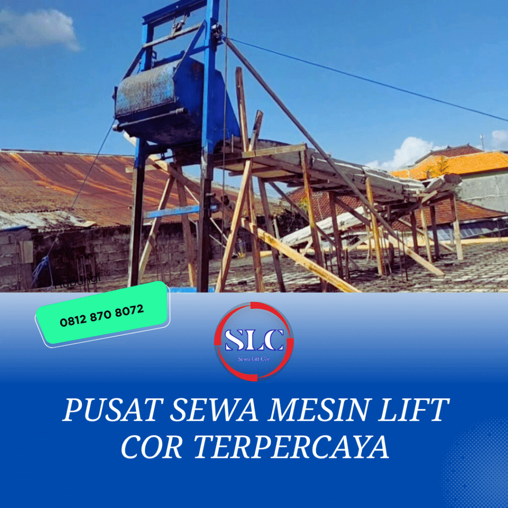 Sewa Mesin lift Cor