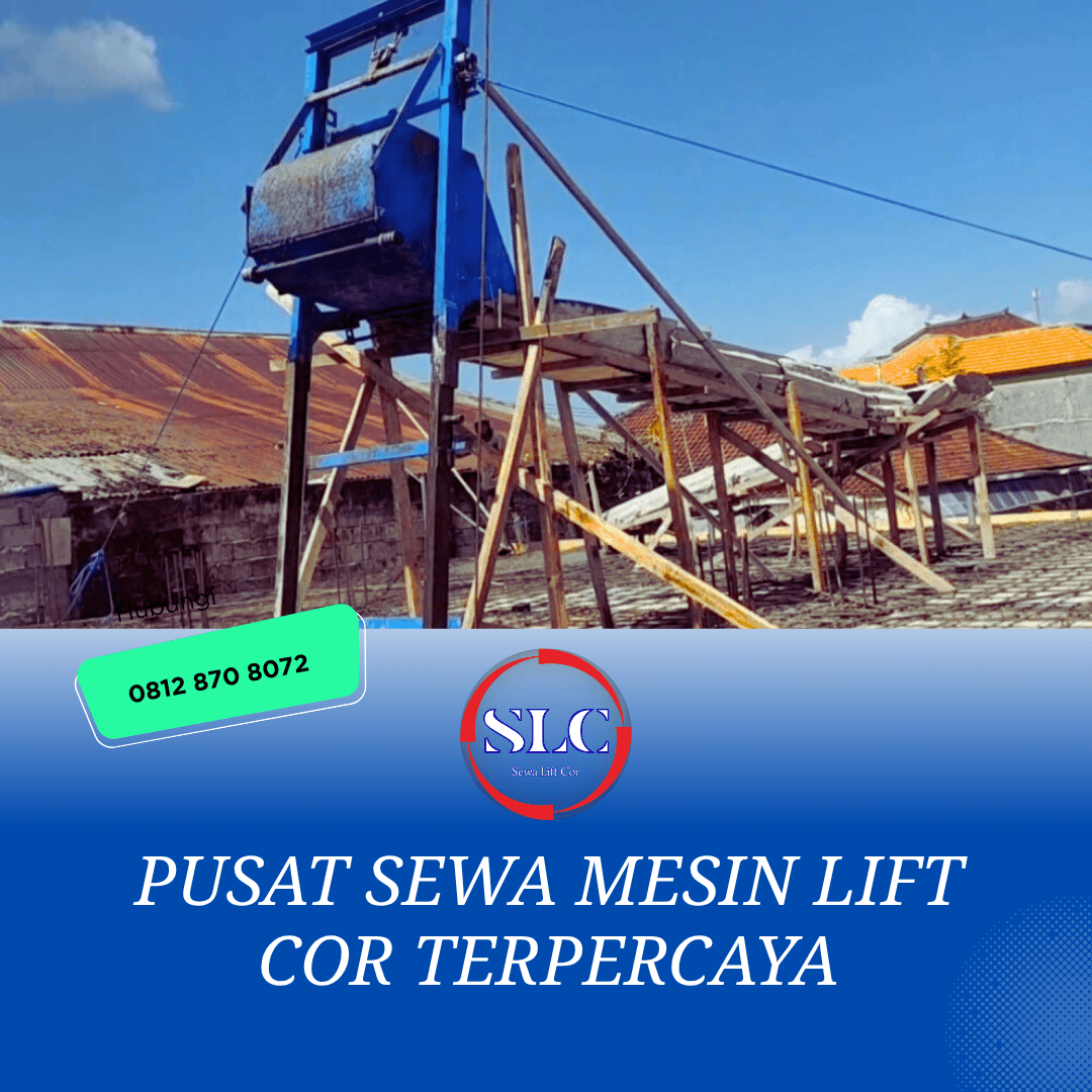 Sewa Mesin lift Cor