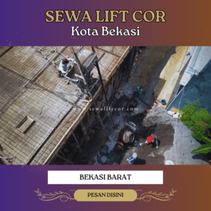 Sewa Lift Cor di Bekasi